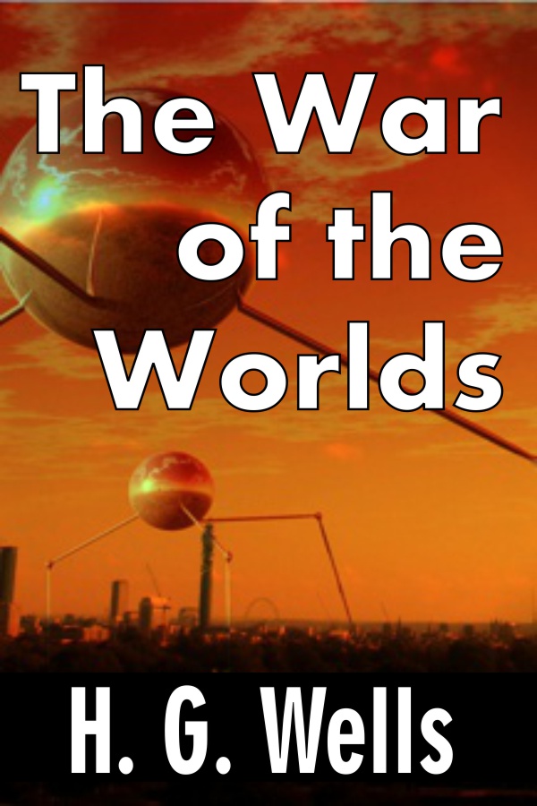 The War Of The Worlds Annotated By H G Wells Goodreads