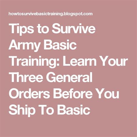 Tips To Survive Army Basic Training Learn Your Three General Orders