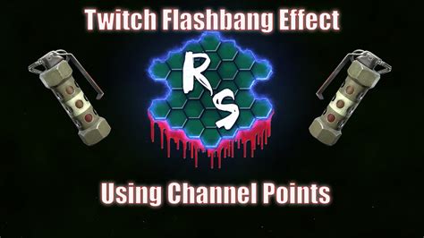 Twitch Channel Points Flashbang Effect Tutorial Youtube