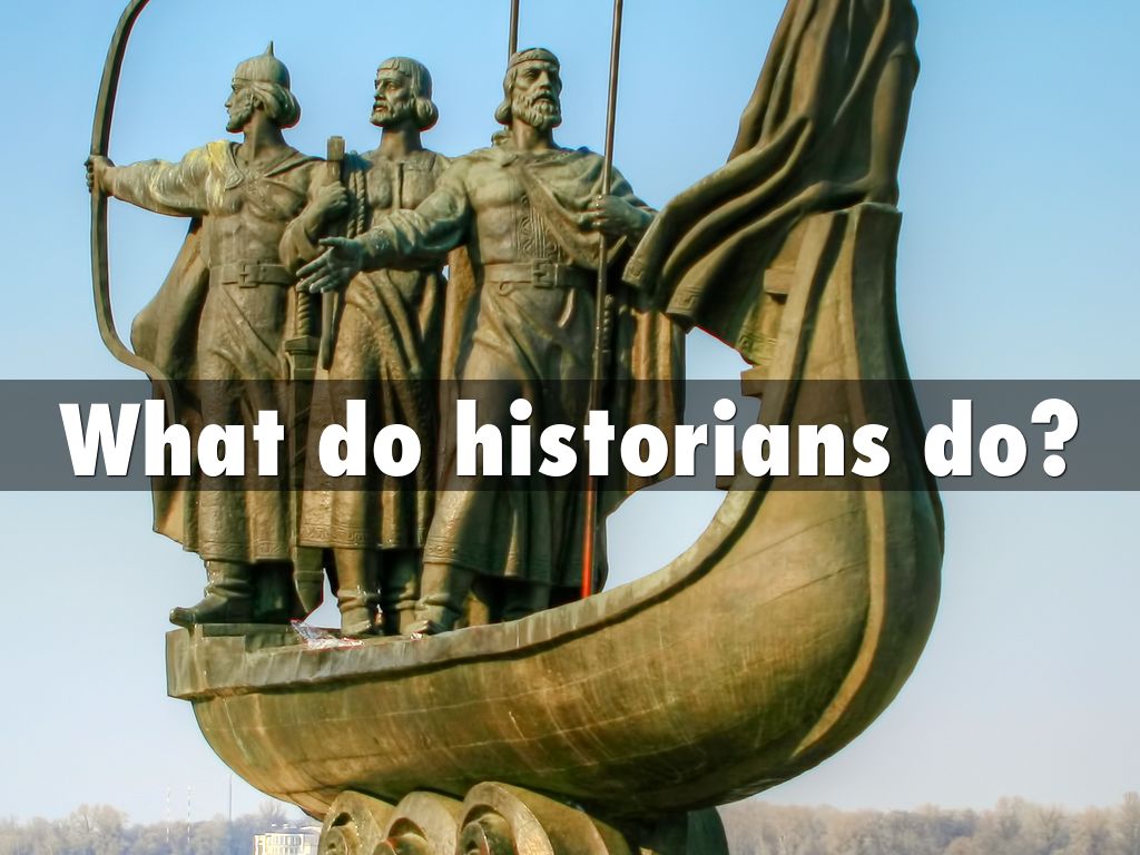 What Historians Do