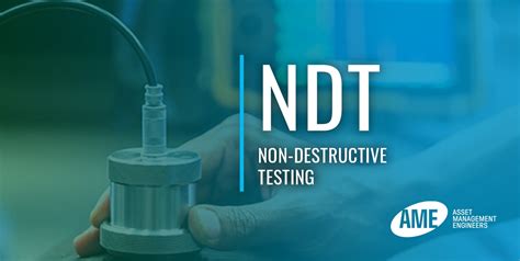 What Is Ndt Benefits Applications Of Non Destructive Testing