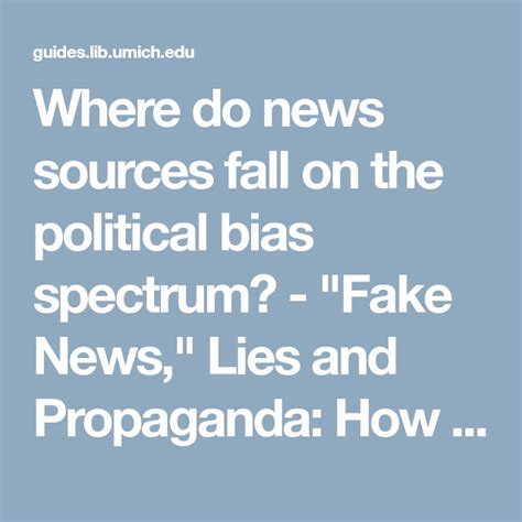 Where Do News Sources Fall On The Political Bias Spectrum Fake News